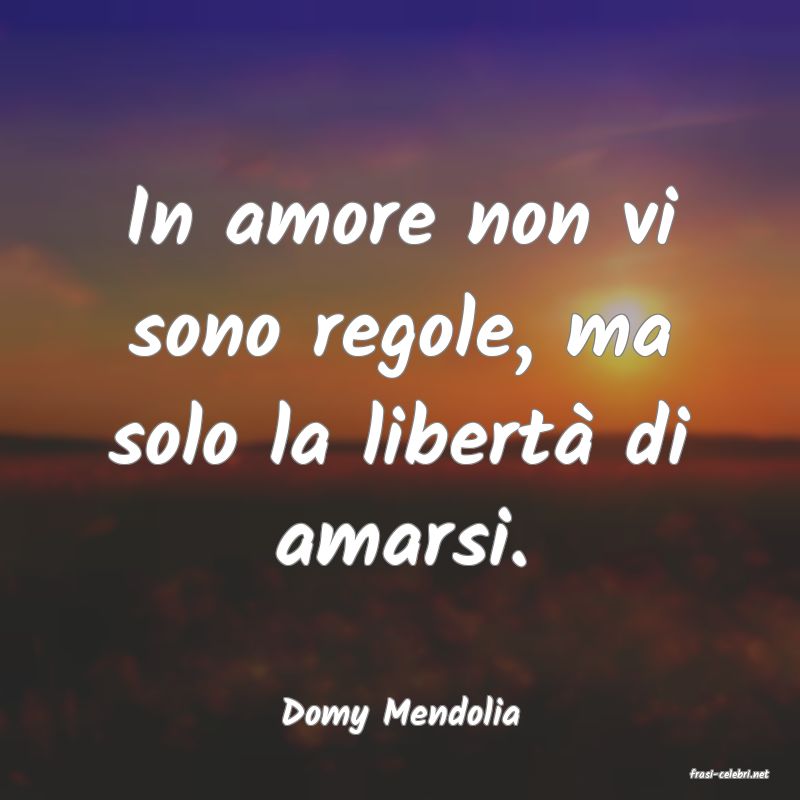 frasi di Domy Mendolia