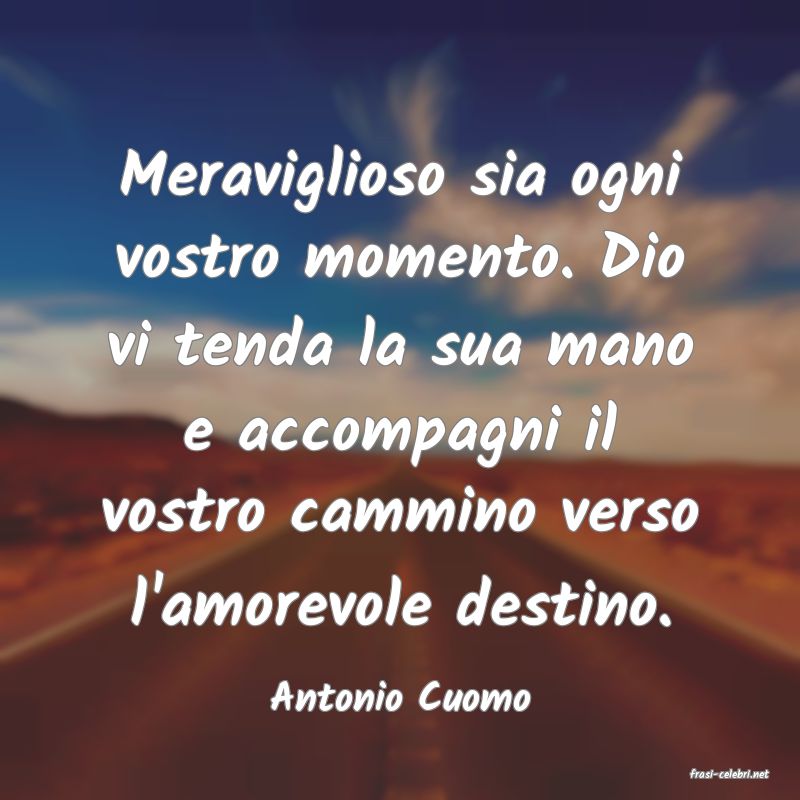 frasi di  Antonio Cuomo
