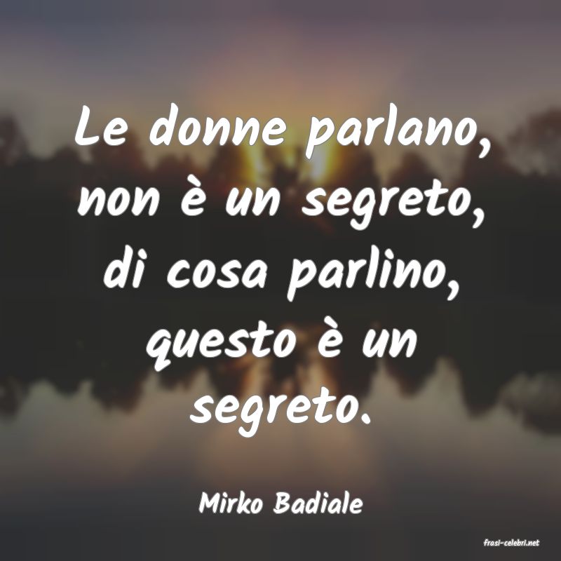 frasi di Mirko Badiale