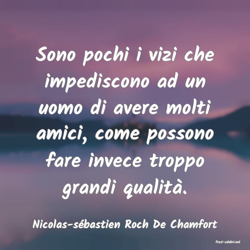 frasi di Nicolas-s�bastien Roch De Chamfort