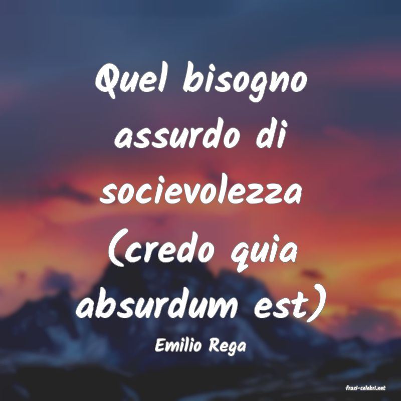frasi di  Emilio Rega
