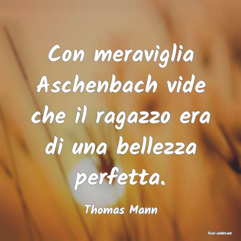 frasi di  Thomas Mann
