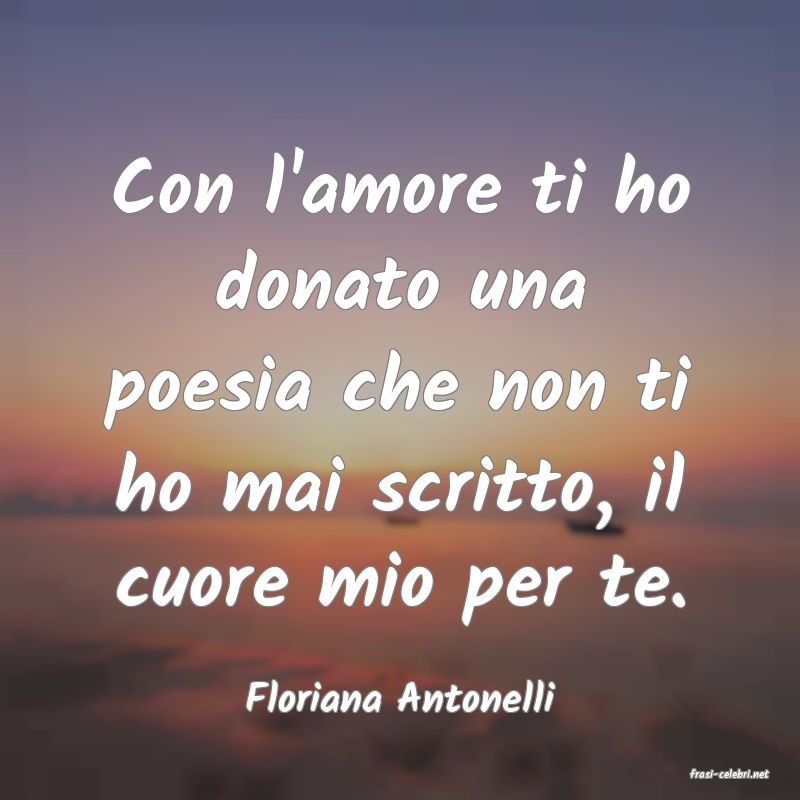 frasi di  Floriana Antonelli
