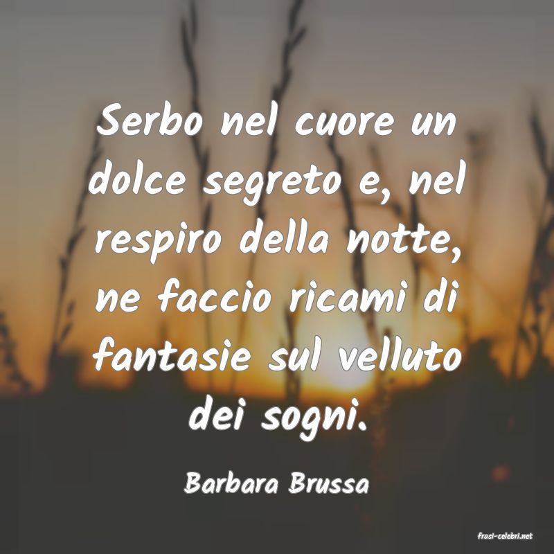 frasi di  Barbara Brussa
