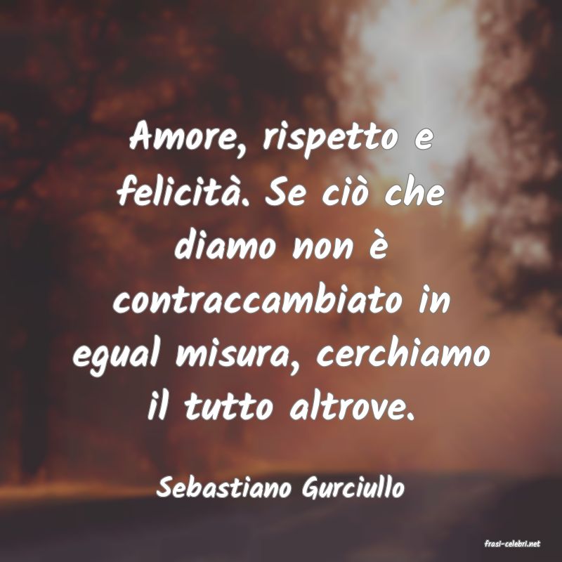 frasi di  Sebastiano Gurciullo
