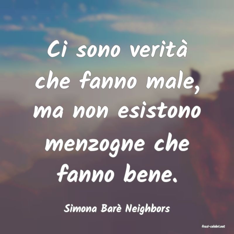 frasi di Simona Bar Neighbors