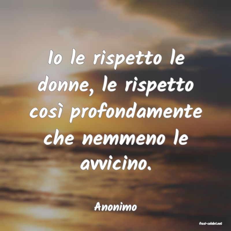 frasi di Anonimo