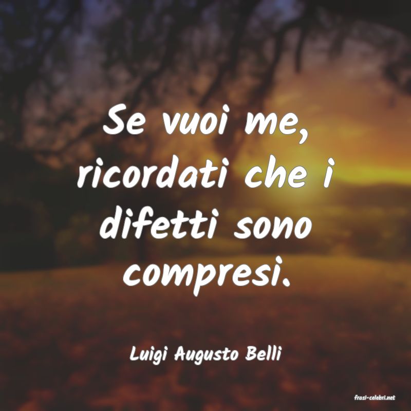 frasi di  Luigi Augusto Belli
