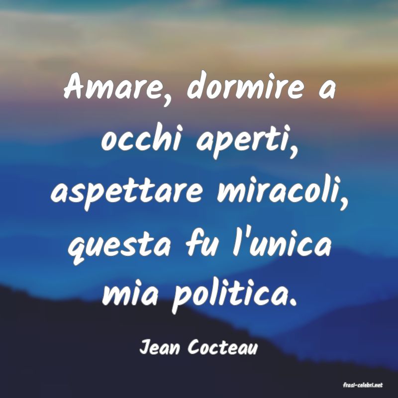 frasi di  Jean Cocteau
