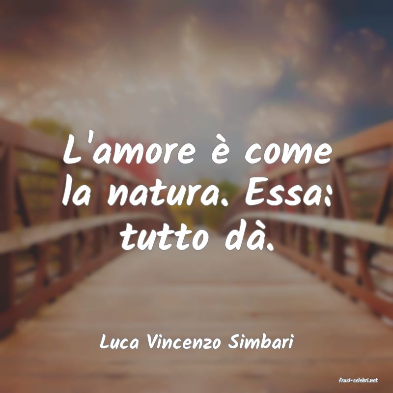 frasi di  Luca Vincenzo Simbari
