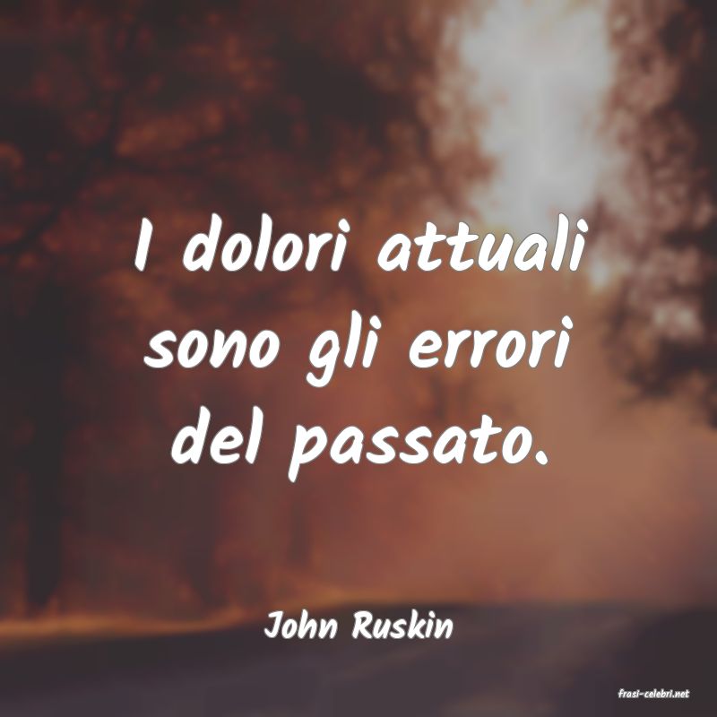 frasi di  John Ruskin
