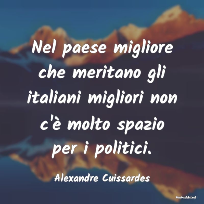 frasi di  Alexandre Cuissardes
