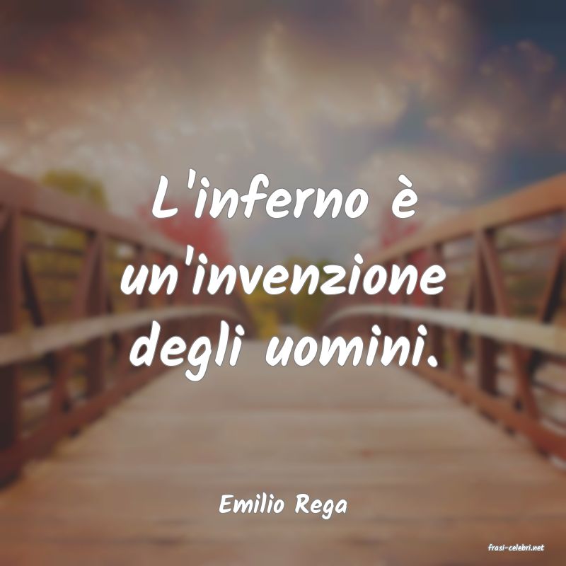 frasi di Emilio Rega