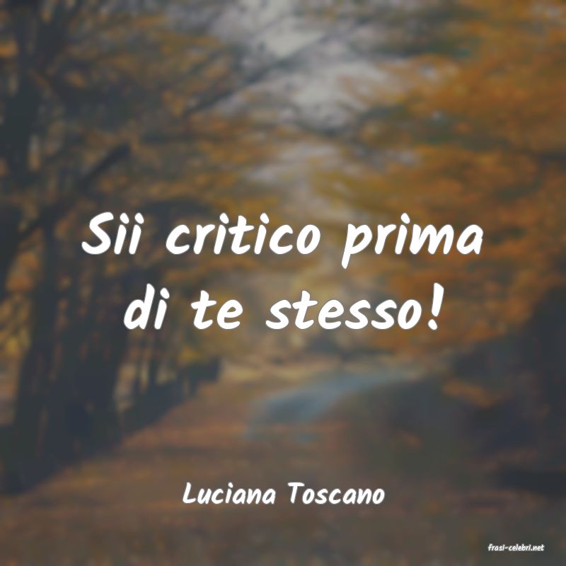 frasi di  Luciana Toscano
