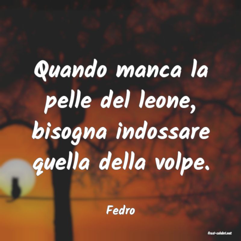 frasi di  Fedro
