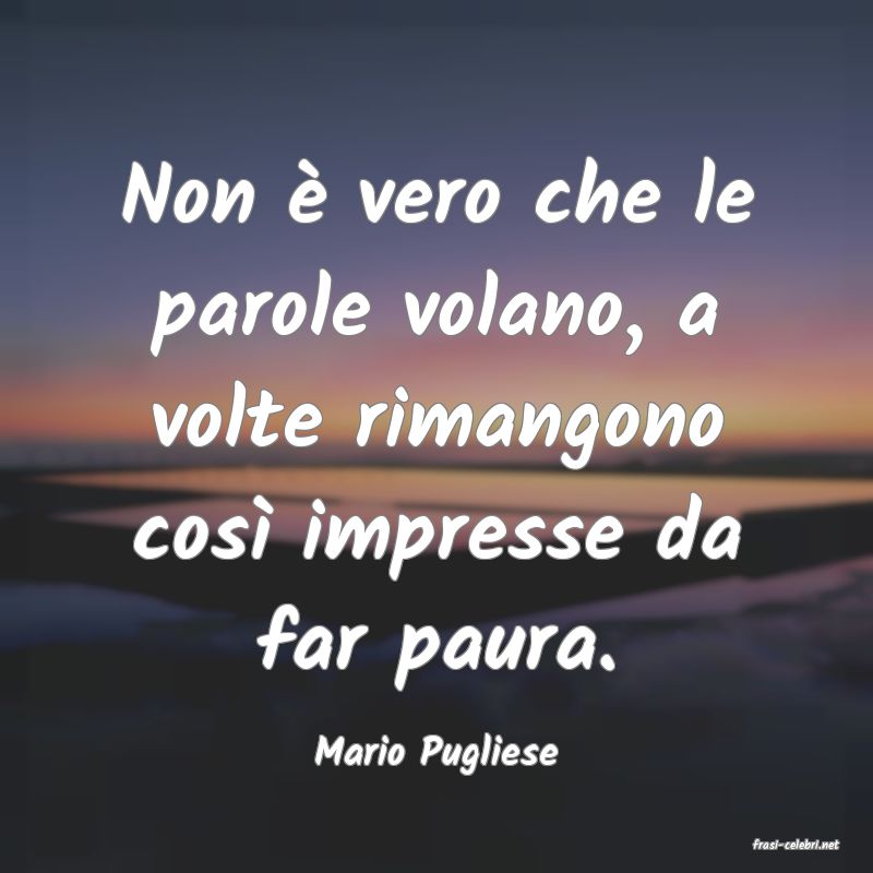 frasi di  Mario Pugliese
