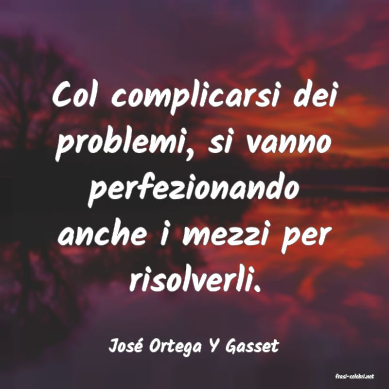frasi di Jos Ortega Y Gasset