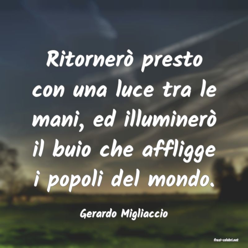 frasi di  Gerardo Migliaccio
