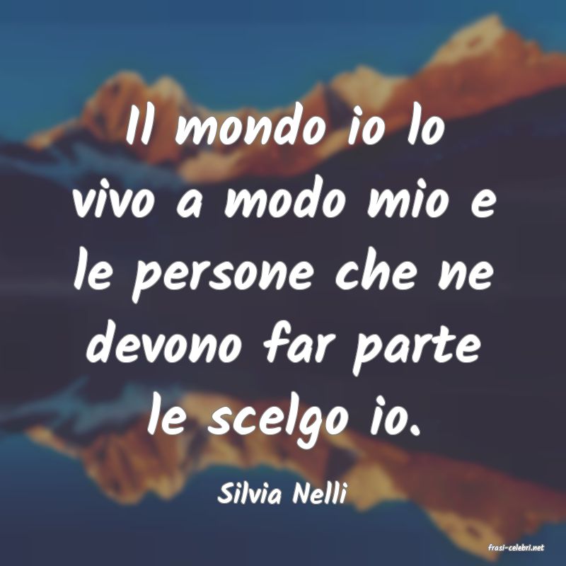 frasi di  Silvia Nelli
