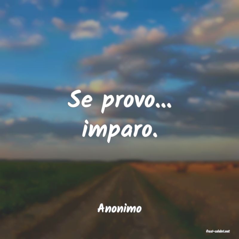 frasi di  Anonimo
