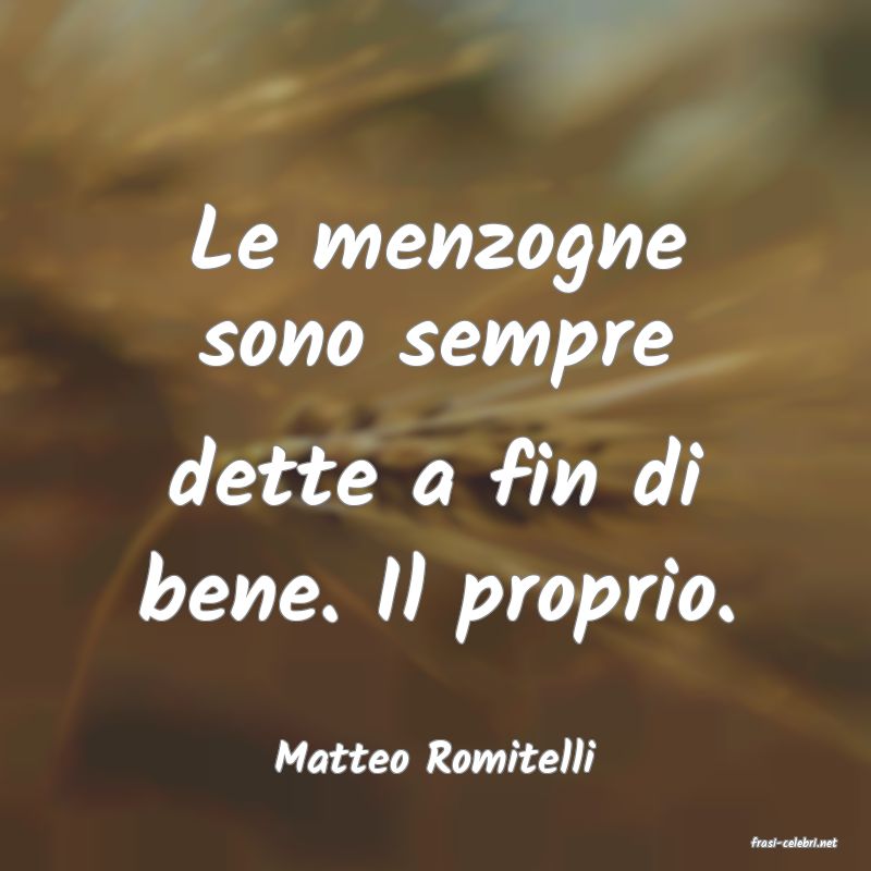 frasi di  Matteo Romitelli
