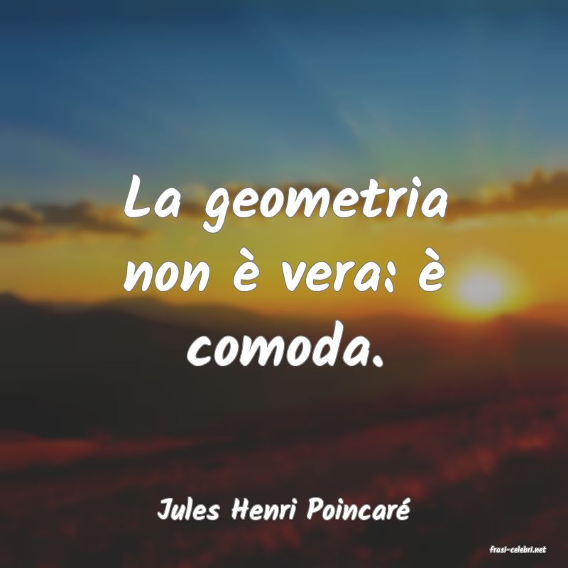 frasi di Jules Henri Poincar