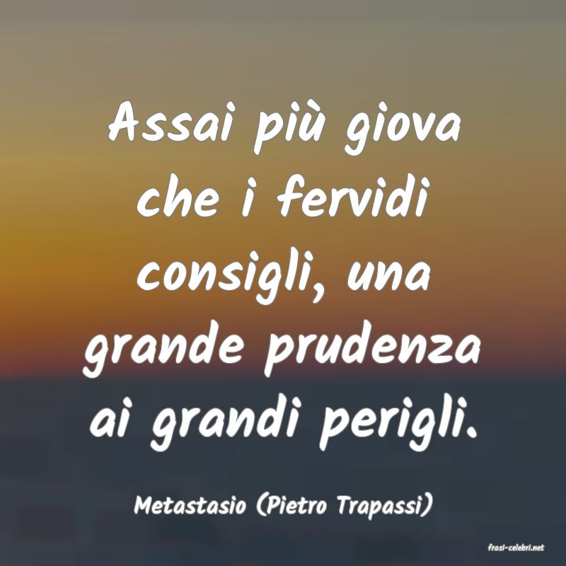 frasi di Metastasio (Pietro Trapassi)