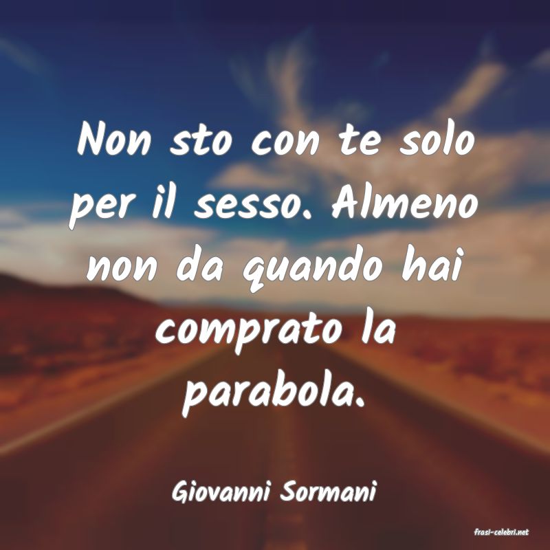 frasi di Giovanni Sormani