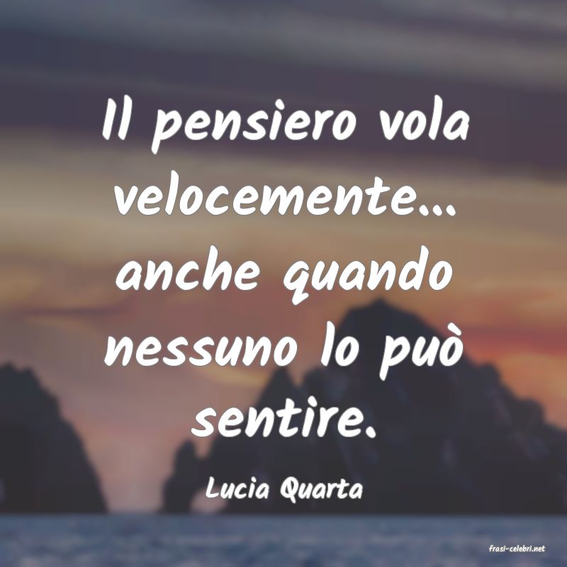 frasi di  Lucia Quarta
