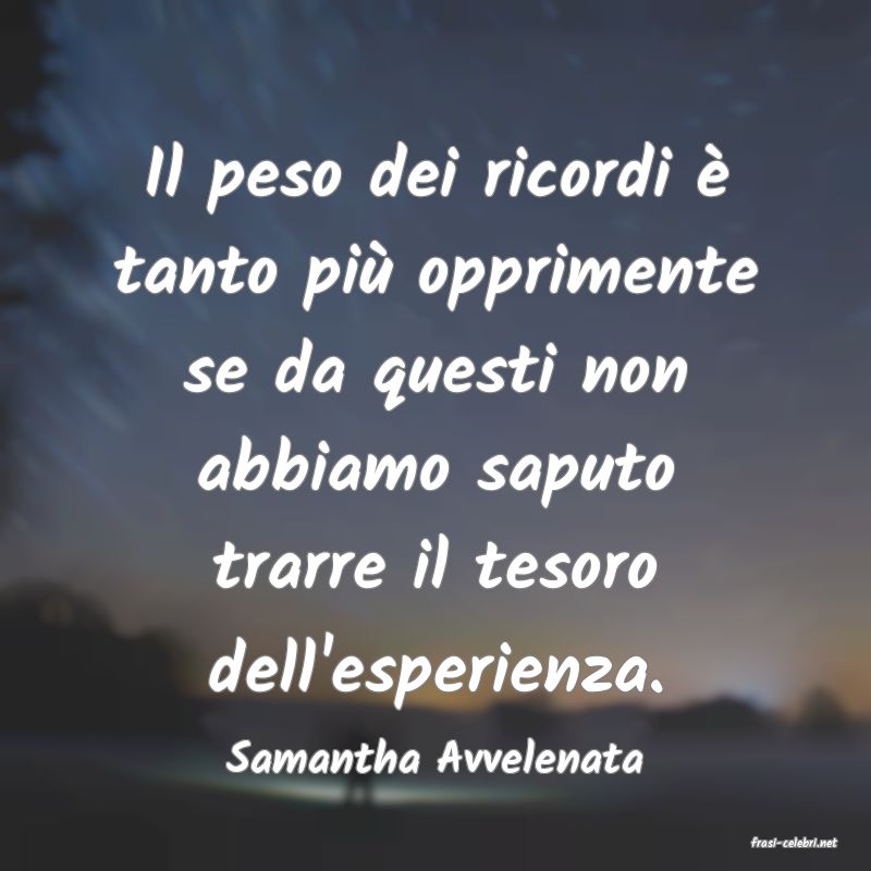 frasi di  Samantha Avvelenata
