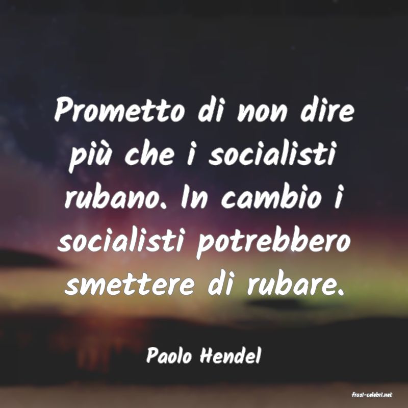 frasi di  Paolo Hendel
