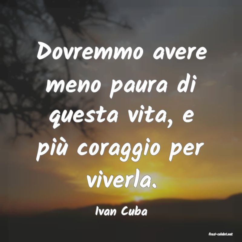 frasi di  Ivan Cuba
