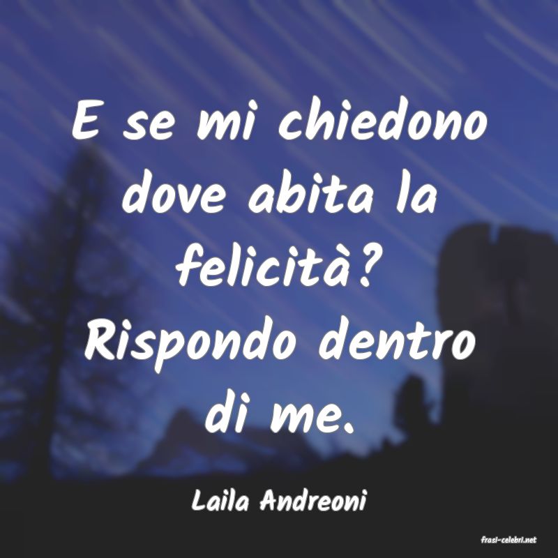 frasi di Laila Andreoni