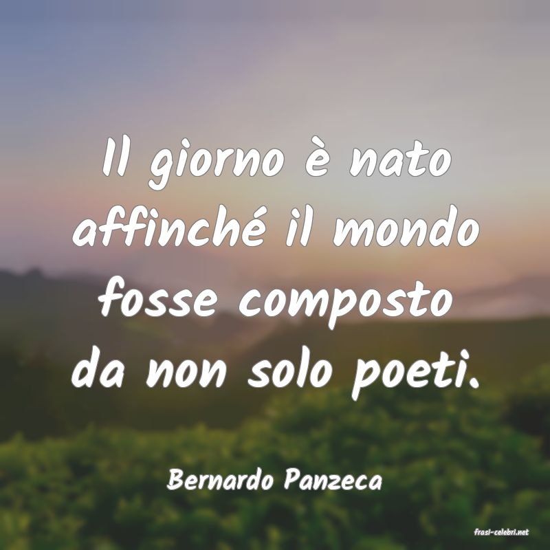 frasi di  Bernardo Panzeca
