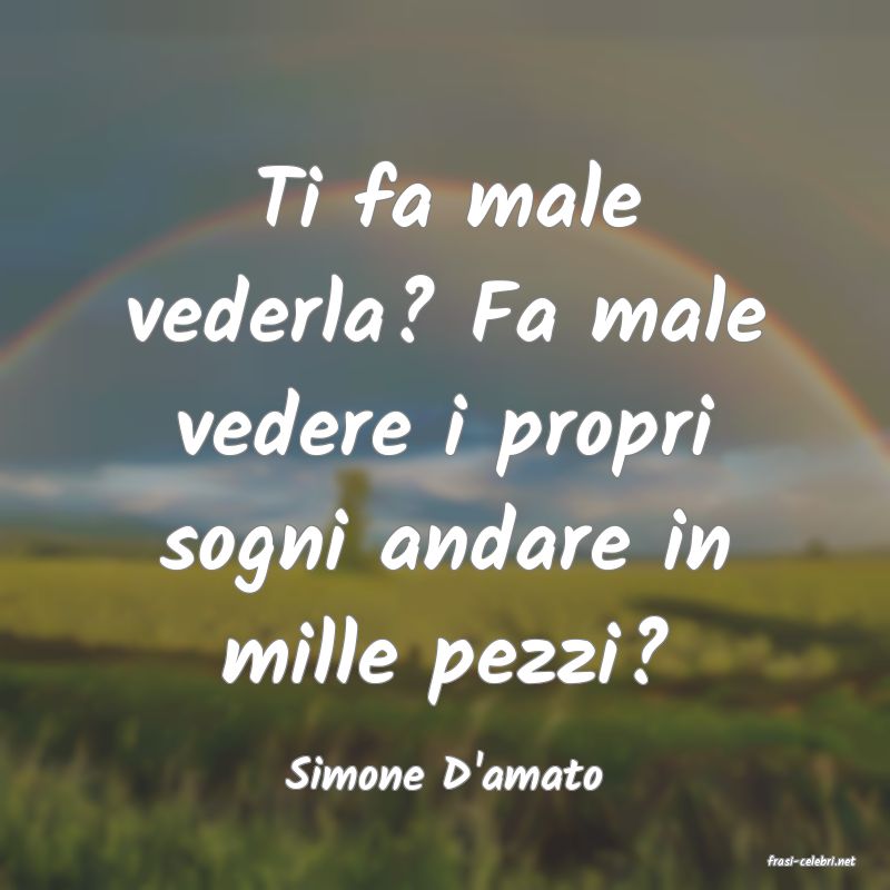 frasi di  Simone D'amato
