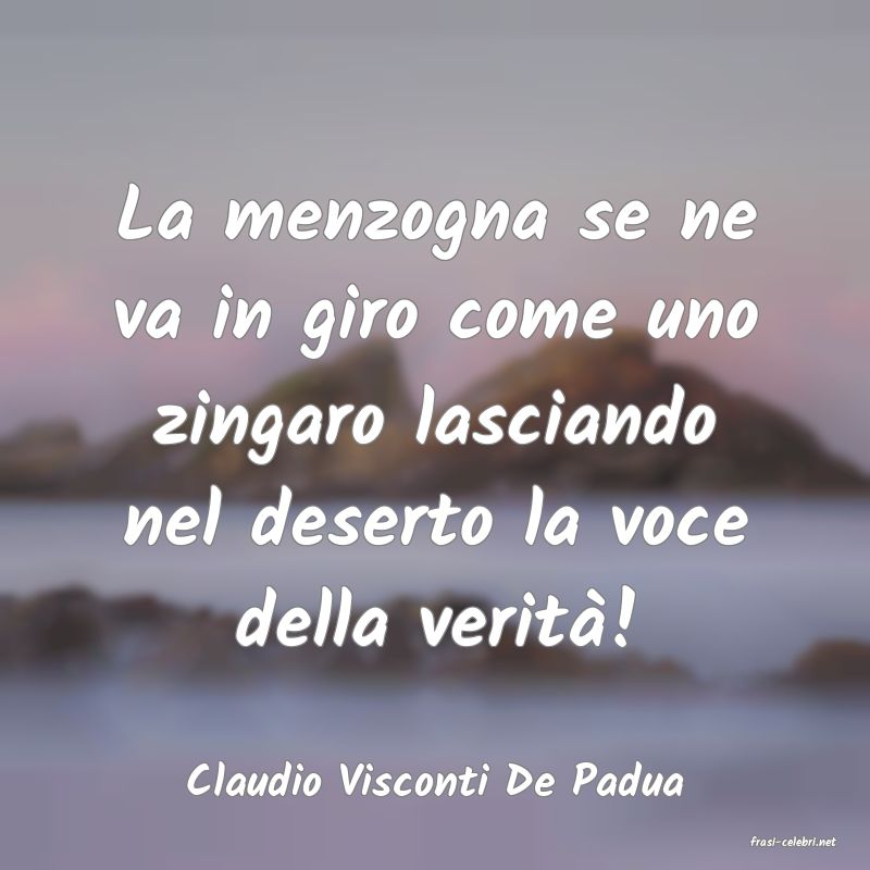 frasi di Claudio Visconti De Padua