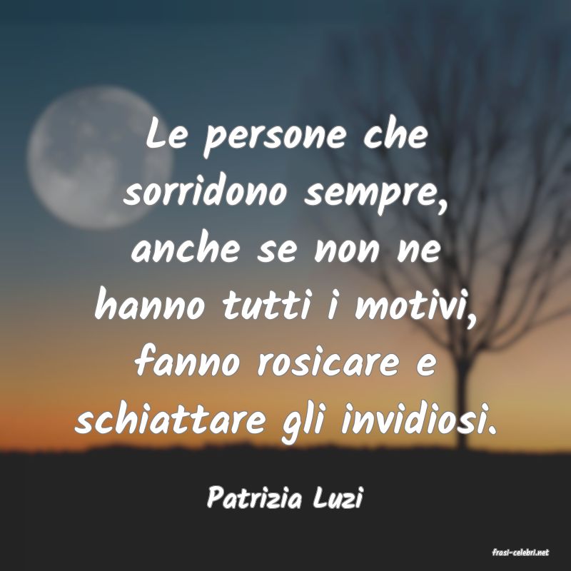 frasi di  Patrizia Luzi
