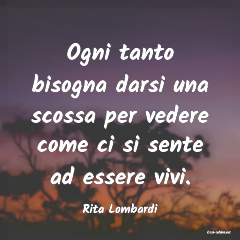 frasi di  Rita Lombardi
