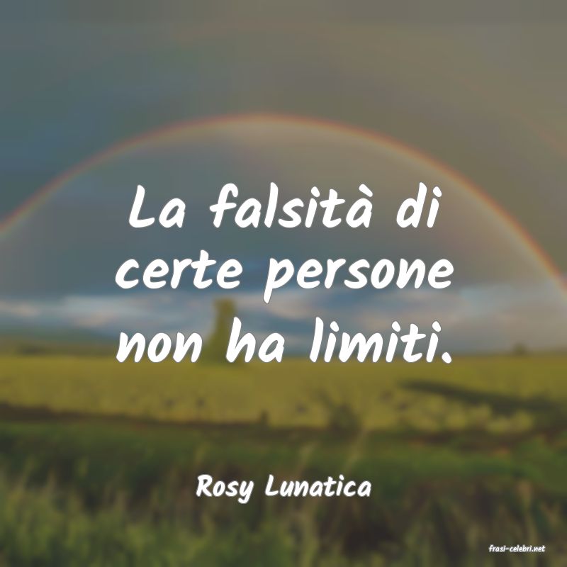 frasi di  Rosy Lunatica
