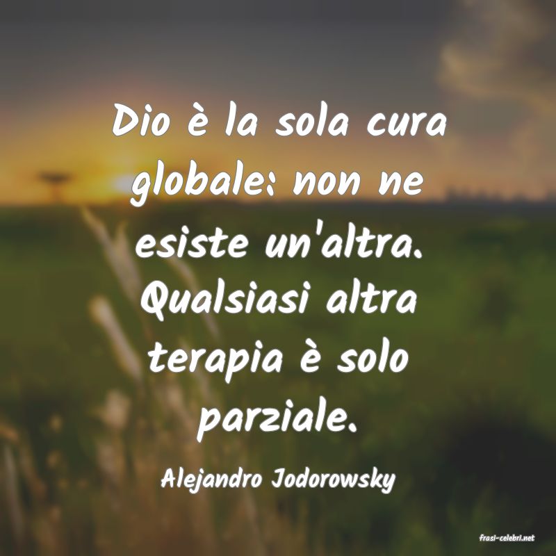 frasi di  Alejandro Jodorowsky

