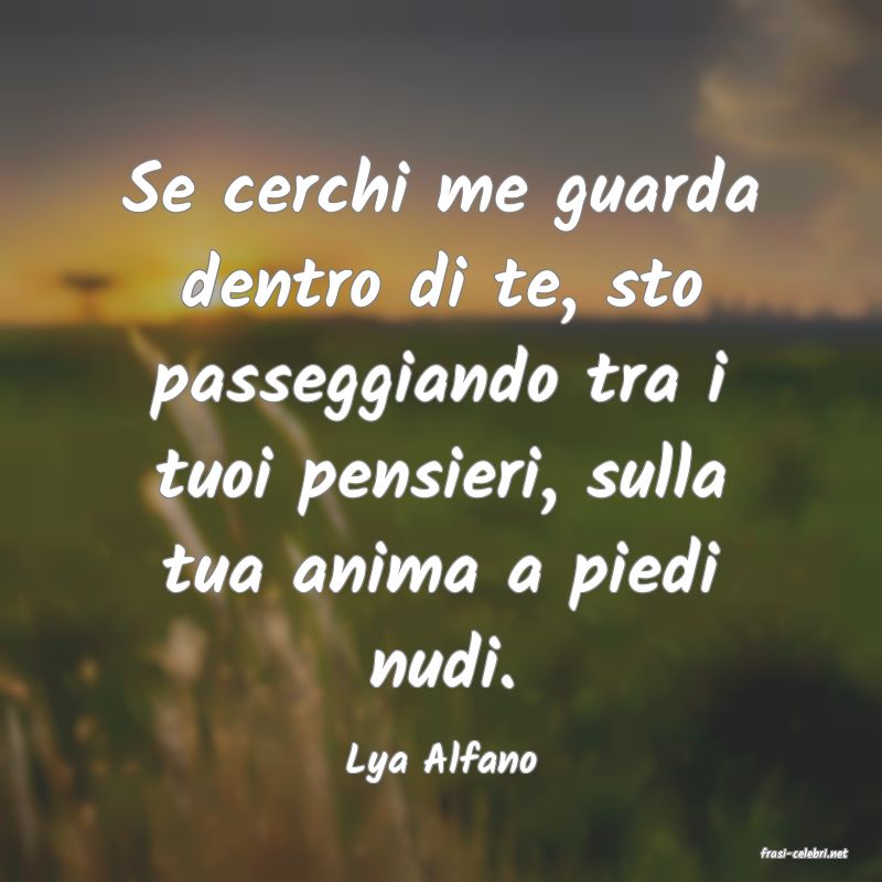 frasi di  Lya Alfano
