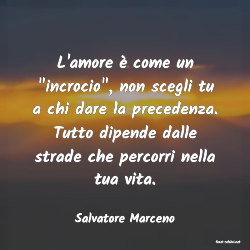 frasi di  Salvatore Marceno
