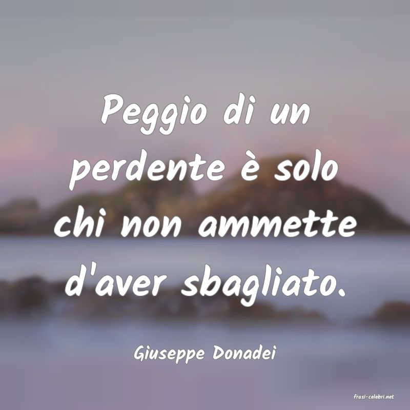 frasi di  Giuseppe Donadei
