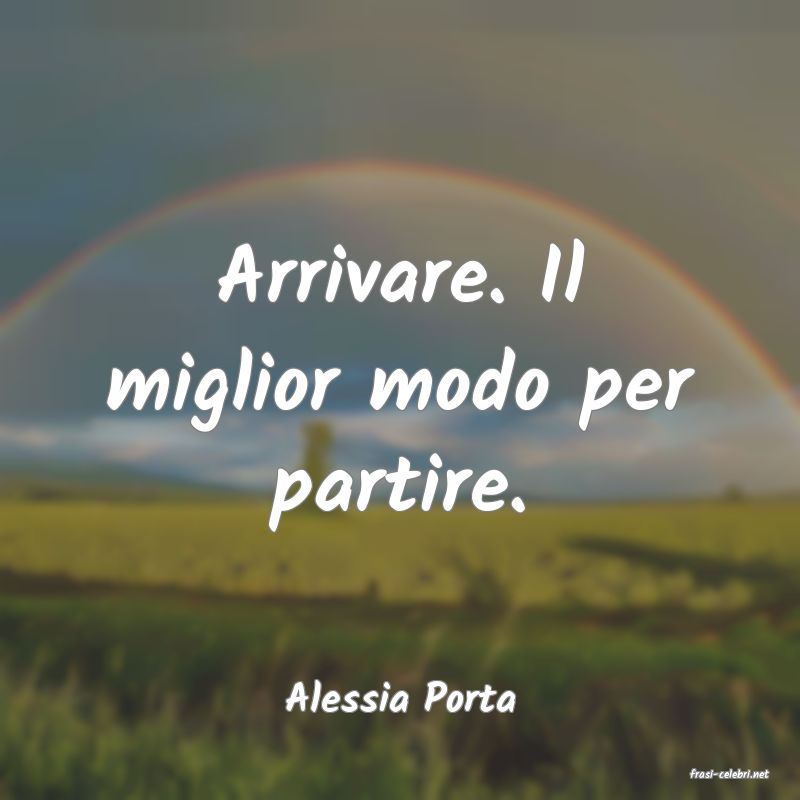 frasi di  Alessia Porta
