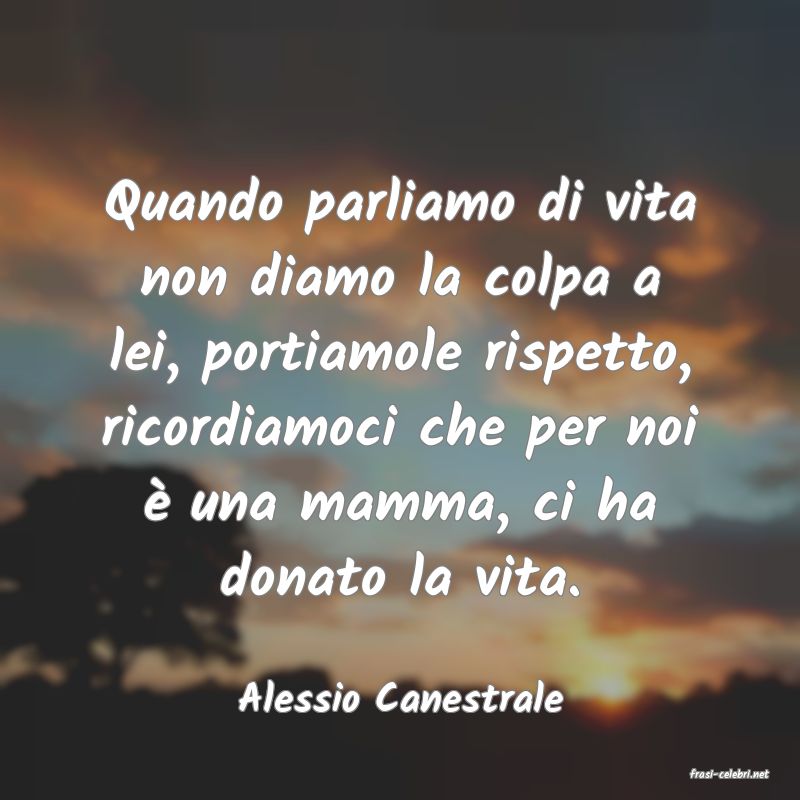 frasi di  Alessio Canestrale
