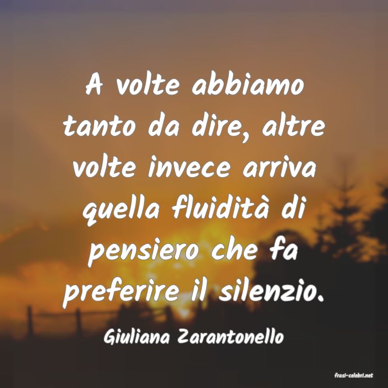 frasi di  Giuliana Zarantonello
