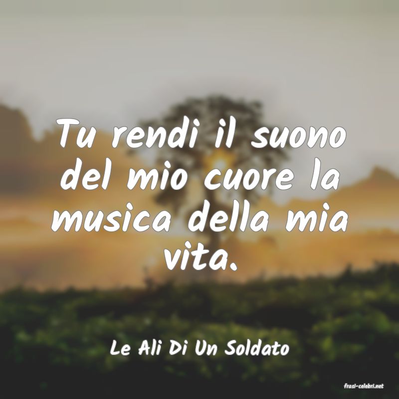 frasi di  Le Ali Di Un Soldato
