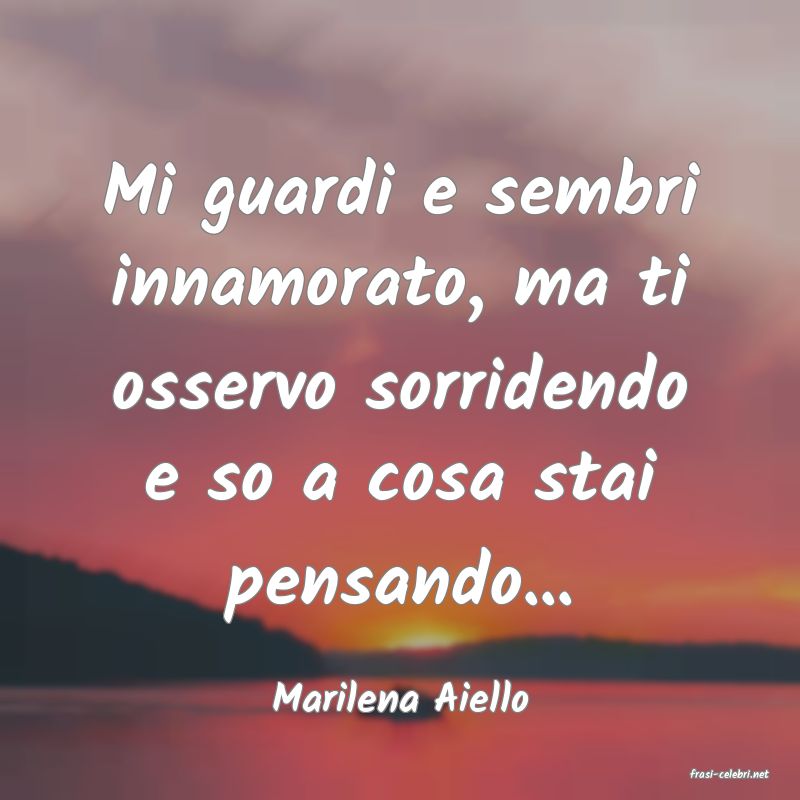 frasi di  Marilena Aiello
