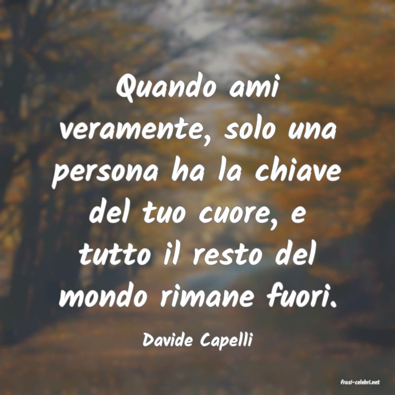 frasi di  Davide Capelli
