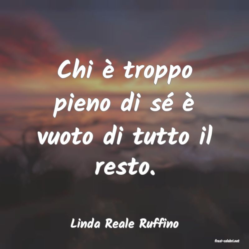 frasi di Linda Reale Ruffino